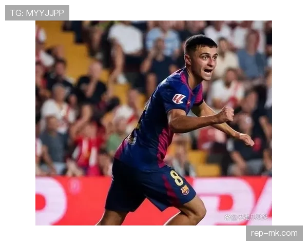 佩德里爆发惊人速度助球队逆转，表现抢眼