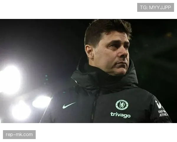 切尔西迎来新篇章：波切蒂诺带队士气高涨，状态显著回暖